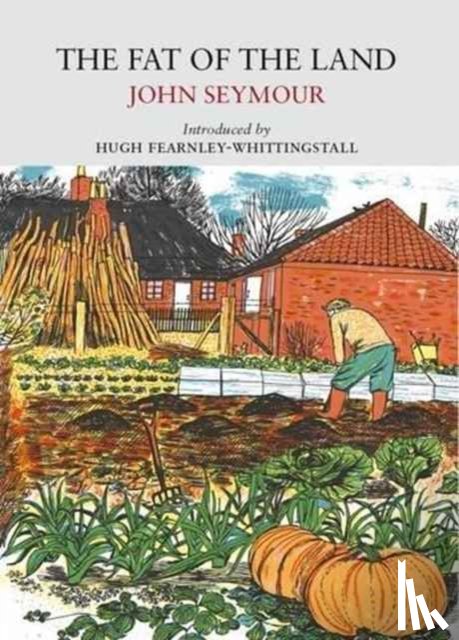 Seymour, John - The Fat of the Land