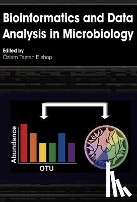 Tastan, Bishop Ozlem - Bioinformatics and Data Analysis in Microbiology