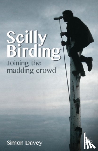 Davey, Simon - Scilly Birding