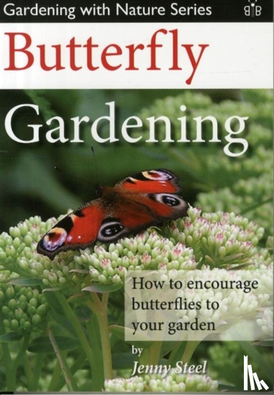 Steel, Jenny - Butterfly Gardening