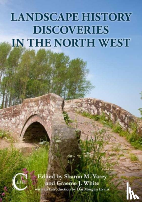  - Landscape History Discoveries in the North West