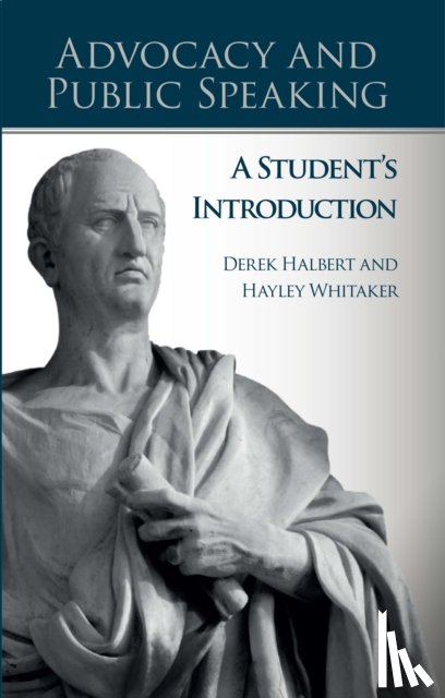 Halbert, Derek - Advocacy and Public Speaking: A Student's Introduction