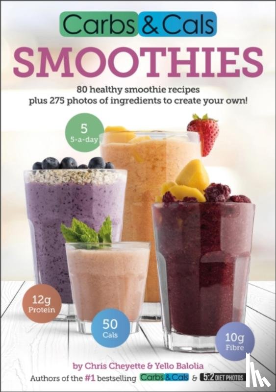 Cheyette, Chris, Balolia, Yello - Carbs & Cals Smoothies