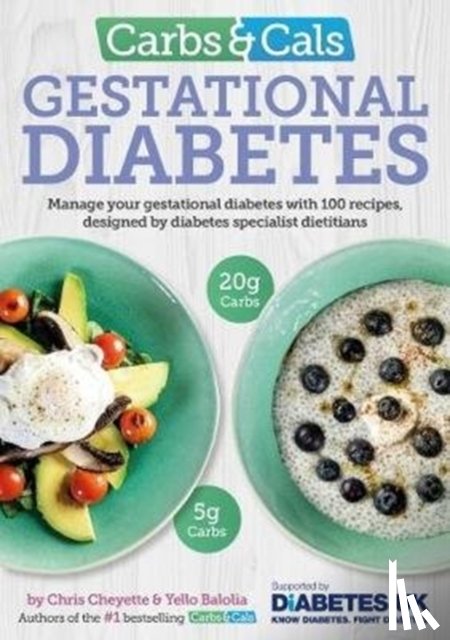 Cheyette, Chris, Balolia, Yello - Carbs & Cals Gestational Diabetes