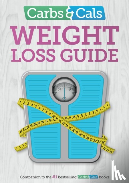 Cheyette, Chris, Balolia, Yello - Carbs & Cals Weight Loss Guide