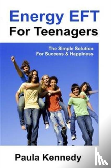 Kennedy, Paula - Energy Eft for Teenagers