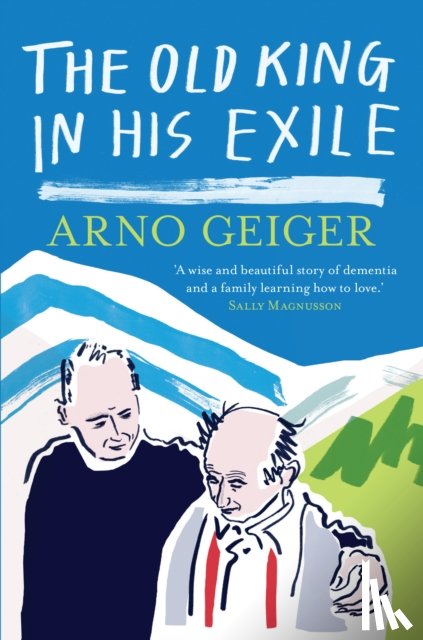 Geiger, Arno - The Old King in his Exile