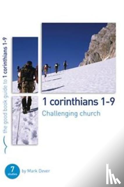 Dever, Mark - 1 Corinthians 1-9: Challenging church