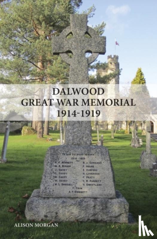 Morgan, Alison - Dalwood Great War Memorial 1914-1919
