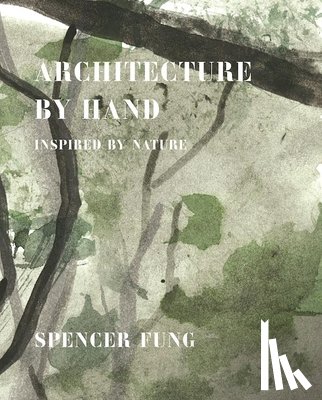 Spencer Fung - Architecture by Hand