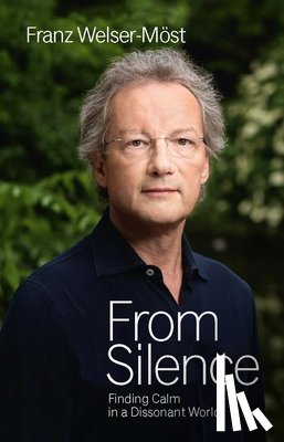 Welser-Moest, Franz - From Silence