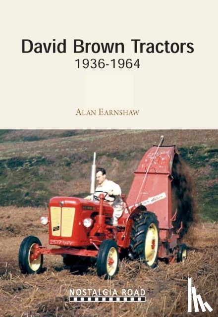 Earnshaw, Alan - David Brown Tractors 1936-1964