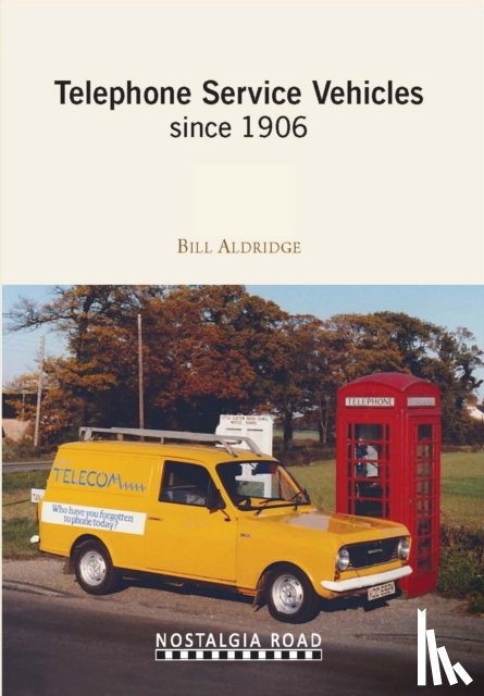 ALDRIDGE, BILL - Telephone Service Vehicles Since 1906