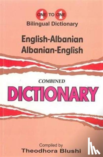 Blushi, T. - English-Albanian & Albanian-English One-to-One Dictionary (Exam-Suitable)