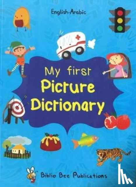 Watson, Maria - My First Picture Dictionary: English-Arabic with Over 1000 Words