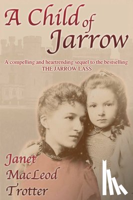 Trotter, Janet MacLeod - A Child of Jarrow