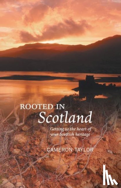 Taylor, Cameron - Rooted in Scotland