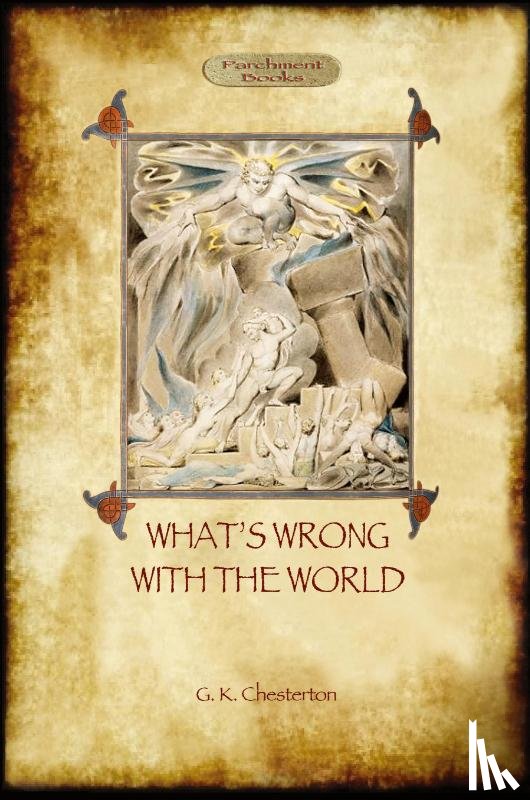 Chesterton, Gilbert Keith - What's Wrong With The World
