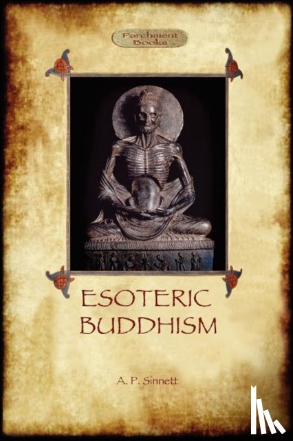 Sinnett, Alfred Percy - Esoteric Buddhism - 1885 Annotated Edition
