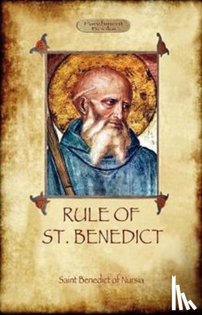 of Nursia, St. Benedict - The Rule of St. Benedict