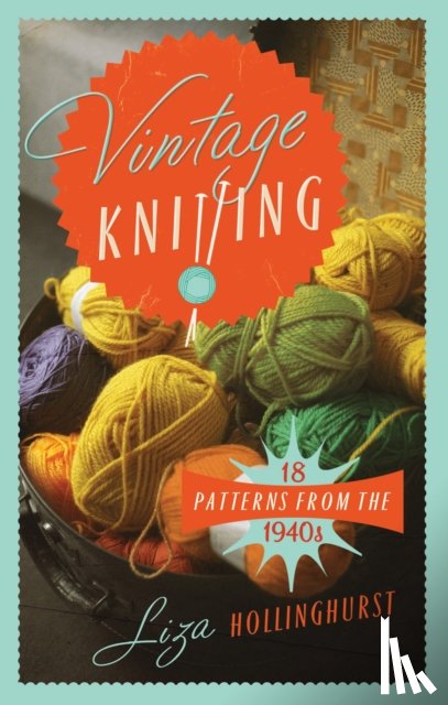 Hollinghurst, Liza - Vintage Knitting