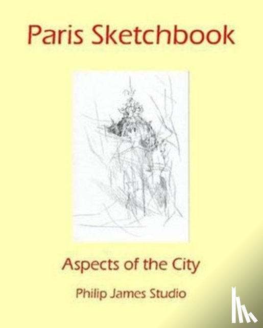 James, N. P. - Paris Sketchbook