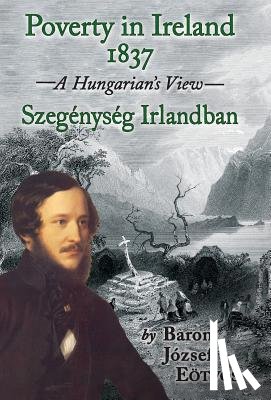 Eotvos, Baron Jozsef - Poverty in Ireland, 1837