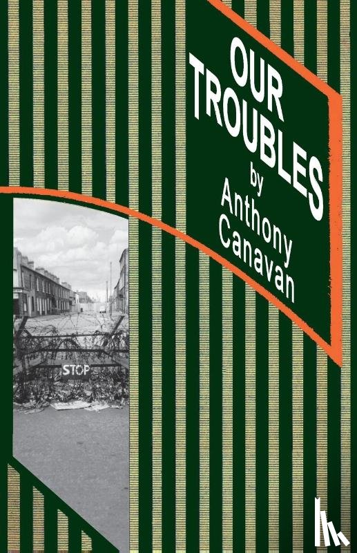 Canavan, Anthony - OUR TROUBLES