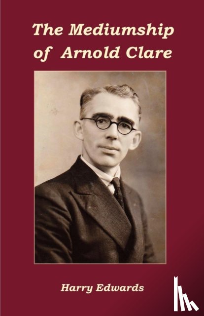 Edwards, Harry - The Mediumship of Arnold Clare