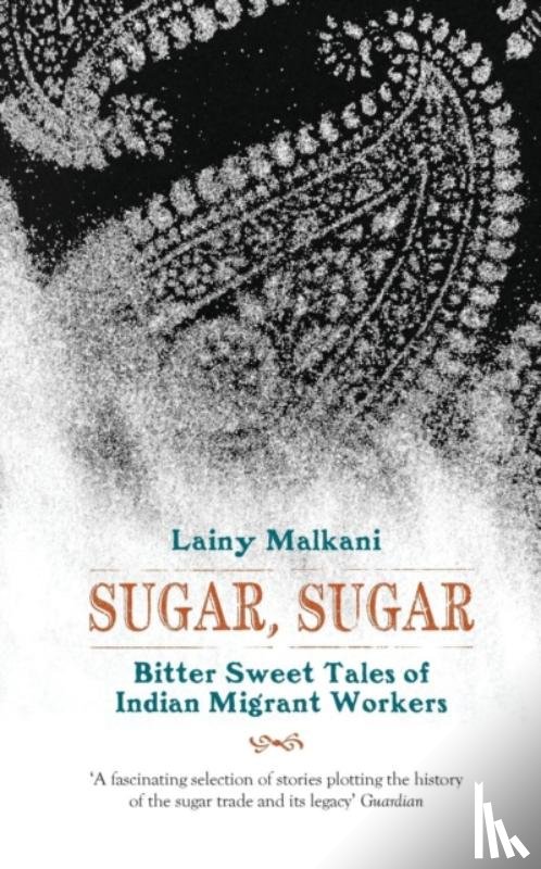 Malkani, Lainy - Sugar, Sugar Bittersweet Tales of Indian