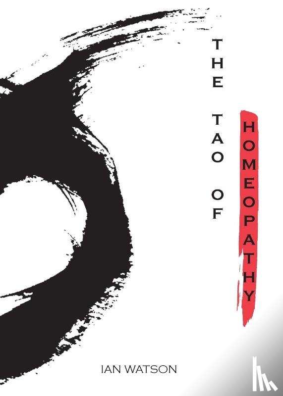Watson, Ian - The Tao of Homeopathy