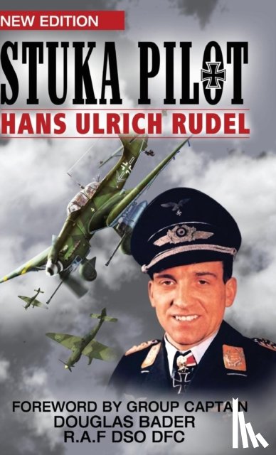 Rudel, Hans-Ulrich - Stuka Pilot