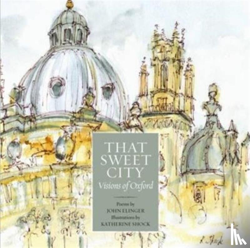 Elinger, John - That Sweet City