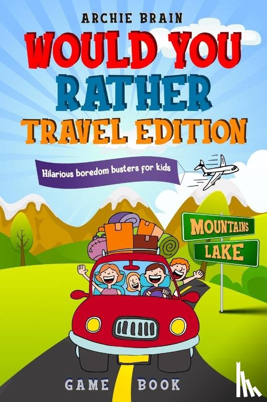 Brain, Archie - Would You Rather Game Book Travel Edition