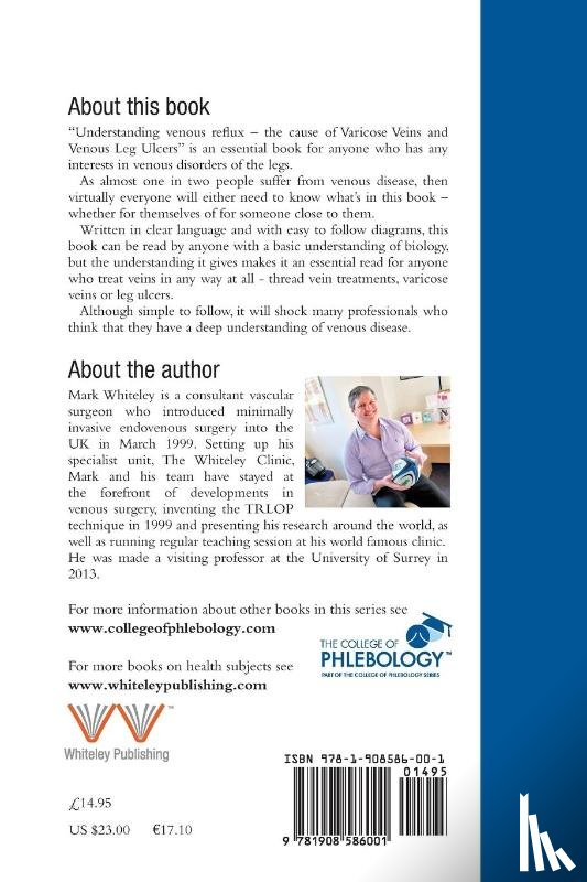 Whiteley, Mark S. - Understanding Venous Reflux the Cause of Varicose Veins and Venous Leg Ulcers