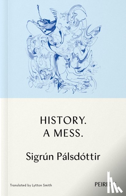 Palsdottir, Sigrun - History: A Mess