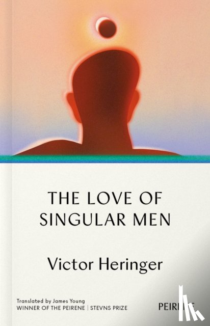 Heringer, Victor - The Love of Singular Men