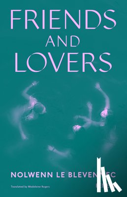 Le Blevennec, Nolwenn - Friends and Lovers