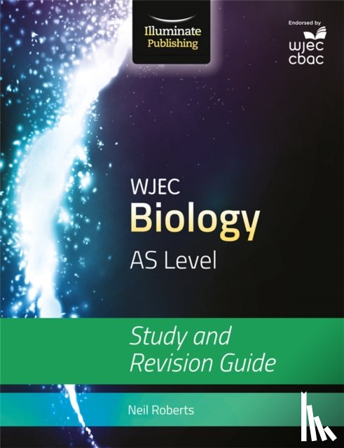 Roberts, Neil - WJEC Biology for AS Level: Study and Revision Guide