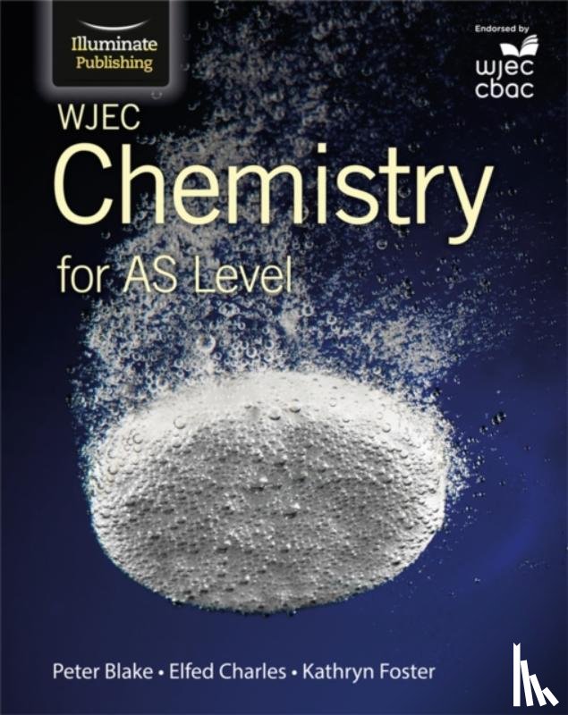 Charles, Elfed, Foster, Kathryn, Blake, Peter - WJEC Chemistry for AS Level: Student Book