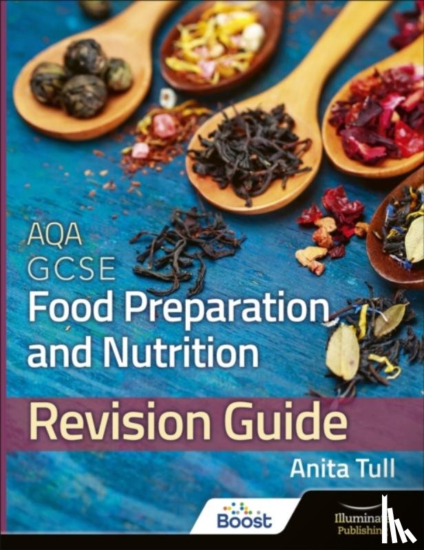 Tull, Anita - AQA GCSE Food Preparation & Nutrition: Revision Guide