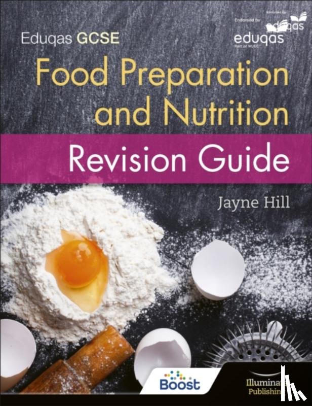 Hill, Jayne - Eduqas GCSE Food Preparation and Nutrition: Revision Guide