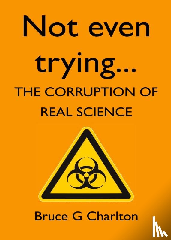 Charlton, Bruce - Not Even Trying