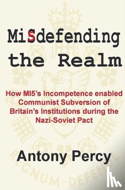 Percy, Antony - Misdefending the Realm