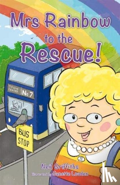 Griffiths, Neil - Mrs Rainbow to the Rescue