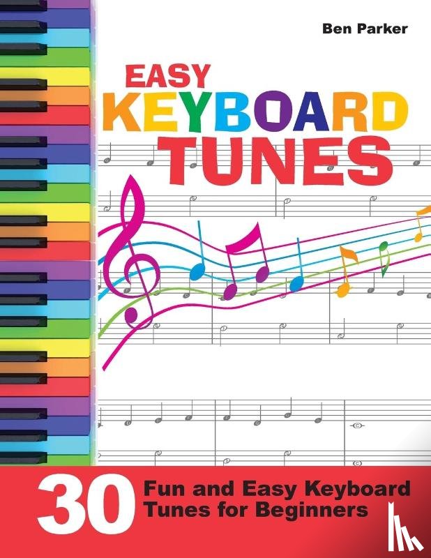 Parker, Ben (Bay Area Independent Publishers Assn.) - Easy Keyboard Tunes