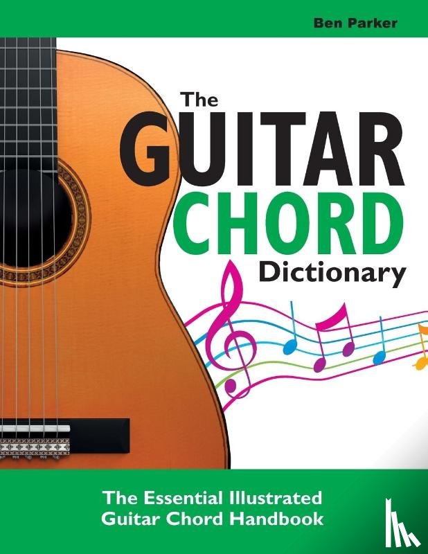 Parker, Ben (Bay Area Independent Publishers Assn.) - The Guitar Chord Dictionary
