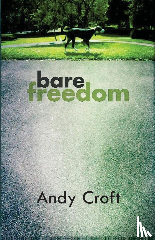 Croft, Andy (Reader) - Bare Freedom