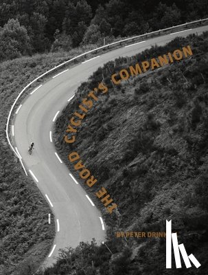 Drinkell, Peter - The Road Cyclist's Companion