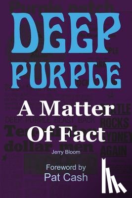 Bloom, Jerry - Deep Purple: A Matter of Fact